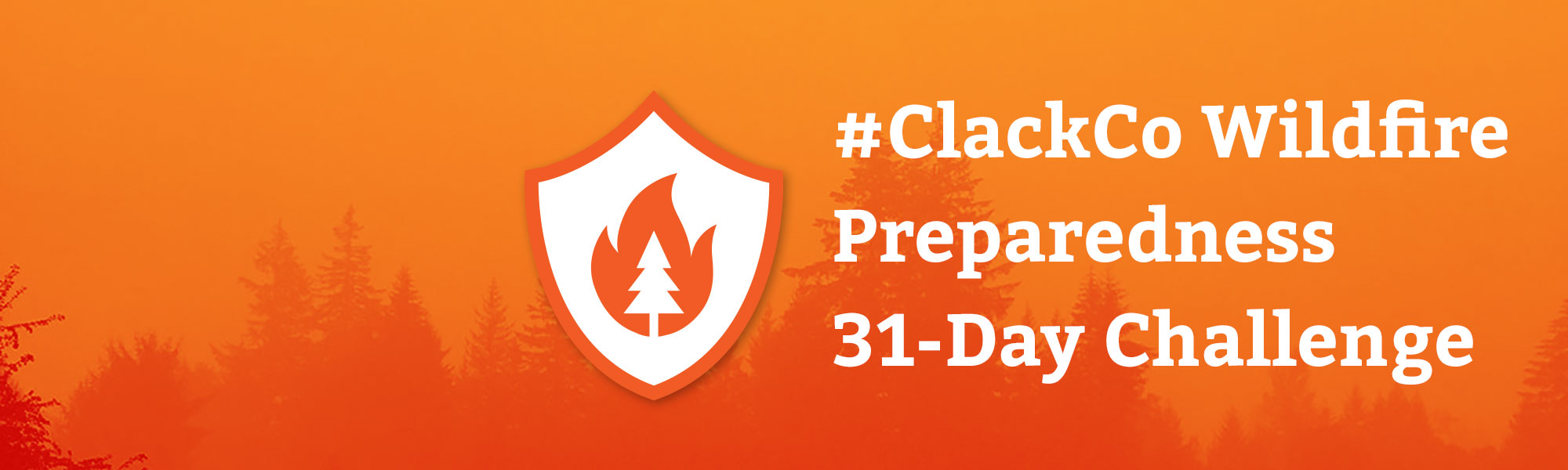 #ClackCo Wildfire Preparedness 31 day challenge