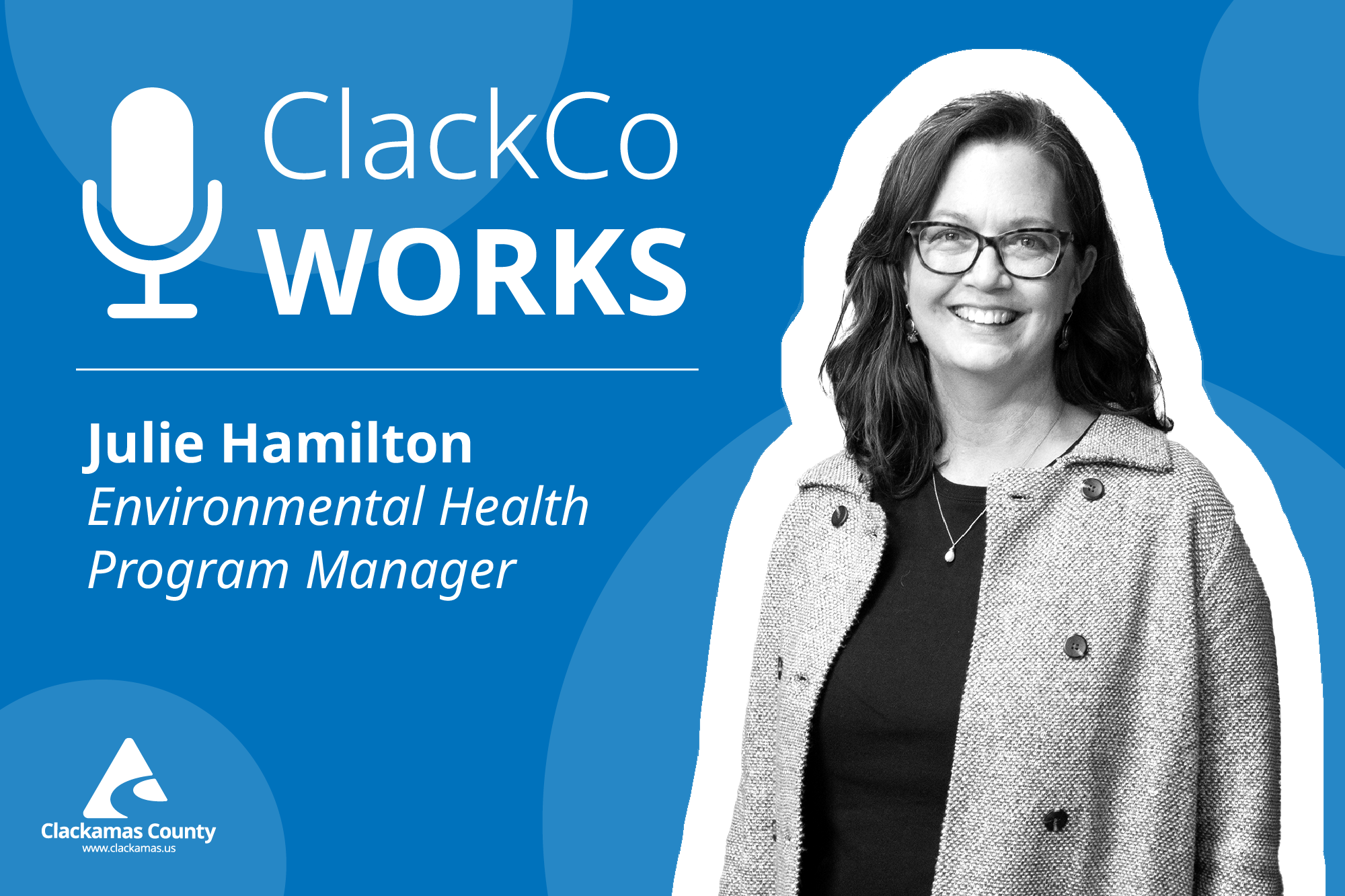 ClackCo Works, Julie Hamilton, Environmental Health Program Manager 