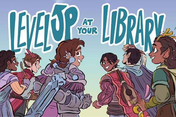 Illustration of fantasy characters with dragons flying in the sky, with the text 'Level up at your library'