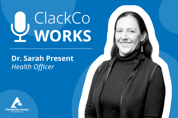 ClackCo Works, Dr. Sarah Present, Health Officer