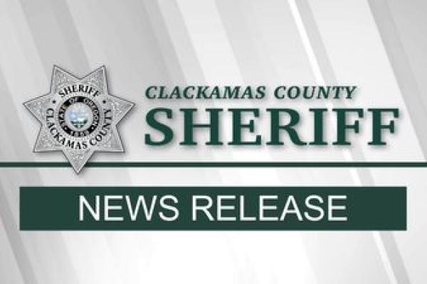 Clackamas County Sheriff's Office News Release