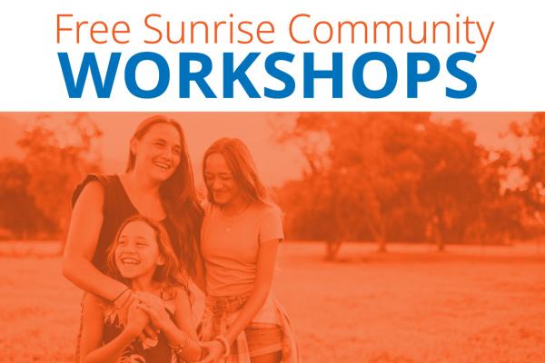 Woman and two children laughing with orange overlay and text that reads Free Sunrise Community Workshops